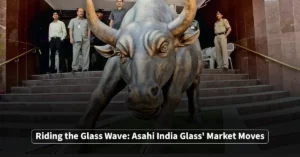 Riding the Glass Wave: Asahi India Glass' Market Moves